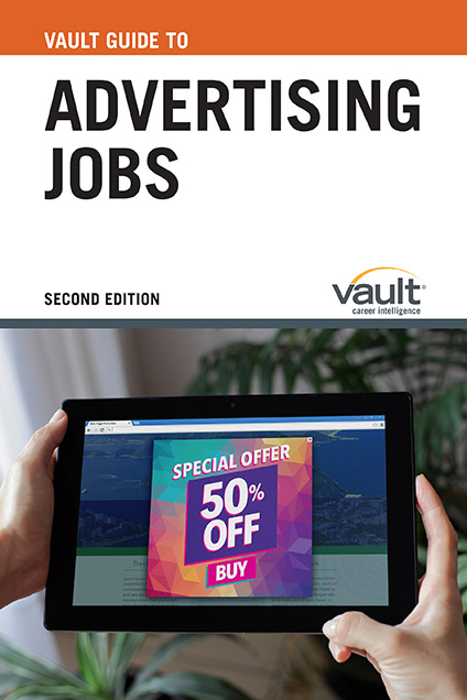 Vault Guide to Advertising Jobs, Second Edition