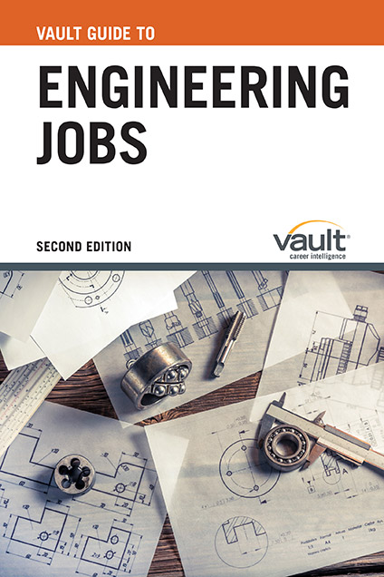 Vault Guide to Engineering Jobs, Second Edition