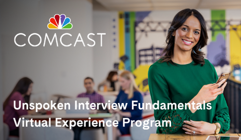 Comcast: Unspoken Interview Fundamentals Virtual Experience Program